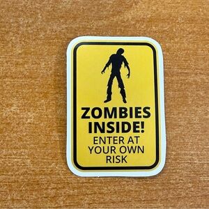 Zombies Inside! Yellow Warning‎ Sticker